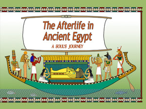 Afterlife in Ancient Egypt Booklet - 18 pages - 7 x 9"