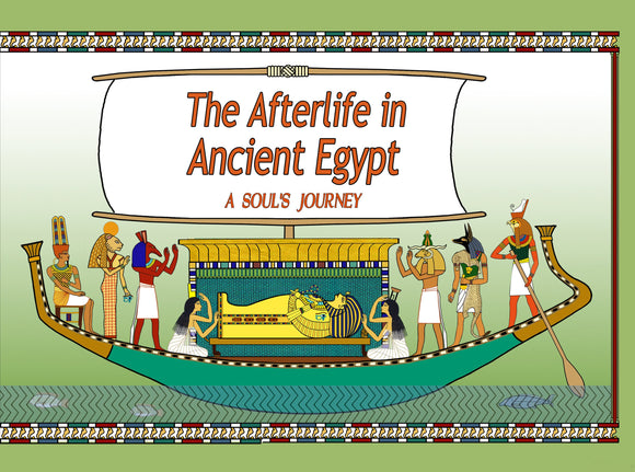 Afterlife in Ancient Egypt Booklet - 18 pages - 7 x 9